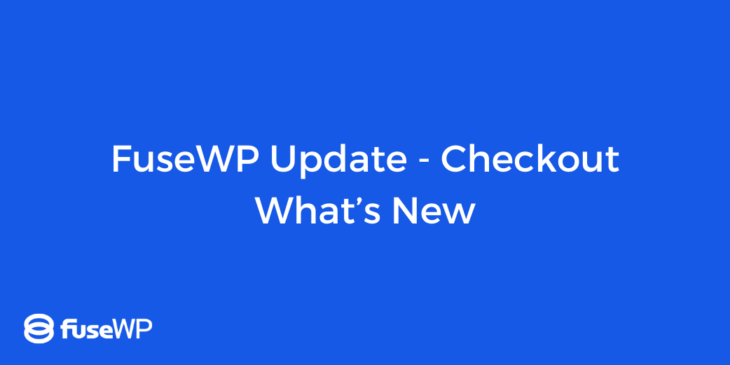 FuseWP Update – v2.1.9.0 – WooCommerce, Klaviyo and Flodesk integrations, Bug Fixes and More