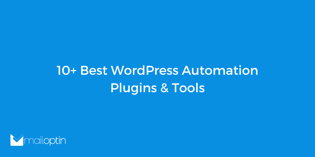 10+ Best WordPress Automation Plugins & Tools