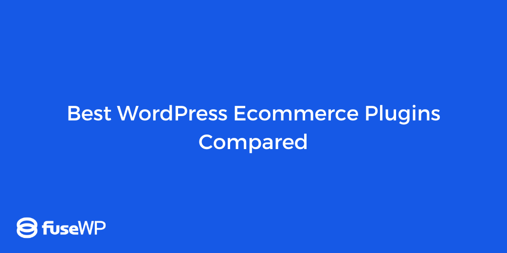 8 Best WordPress Ecommerce Plugins in 2026