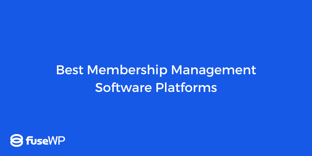 13 Best Membership Management Software Platforms in 2026